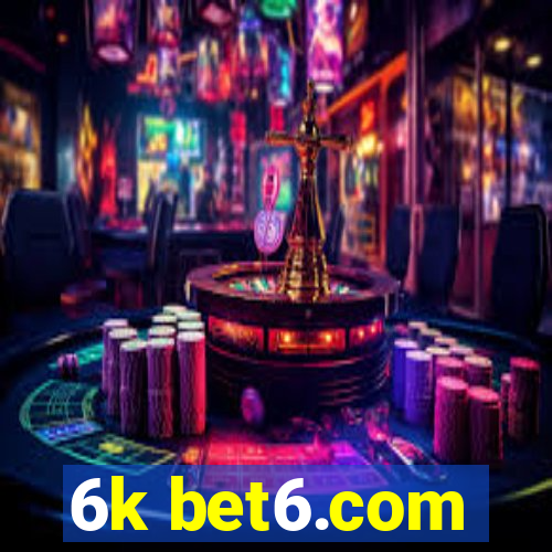 6k bet6.com